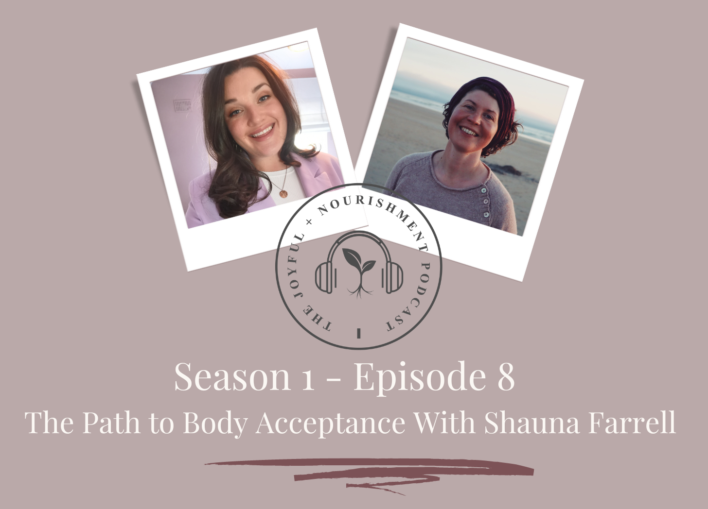 SE1 – Ep8: Taking the path to body acceptance with Shauna Farrell
