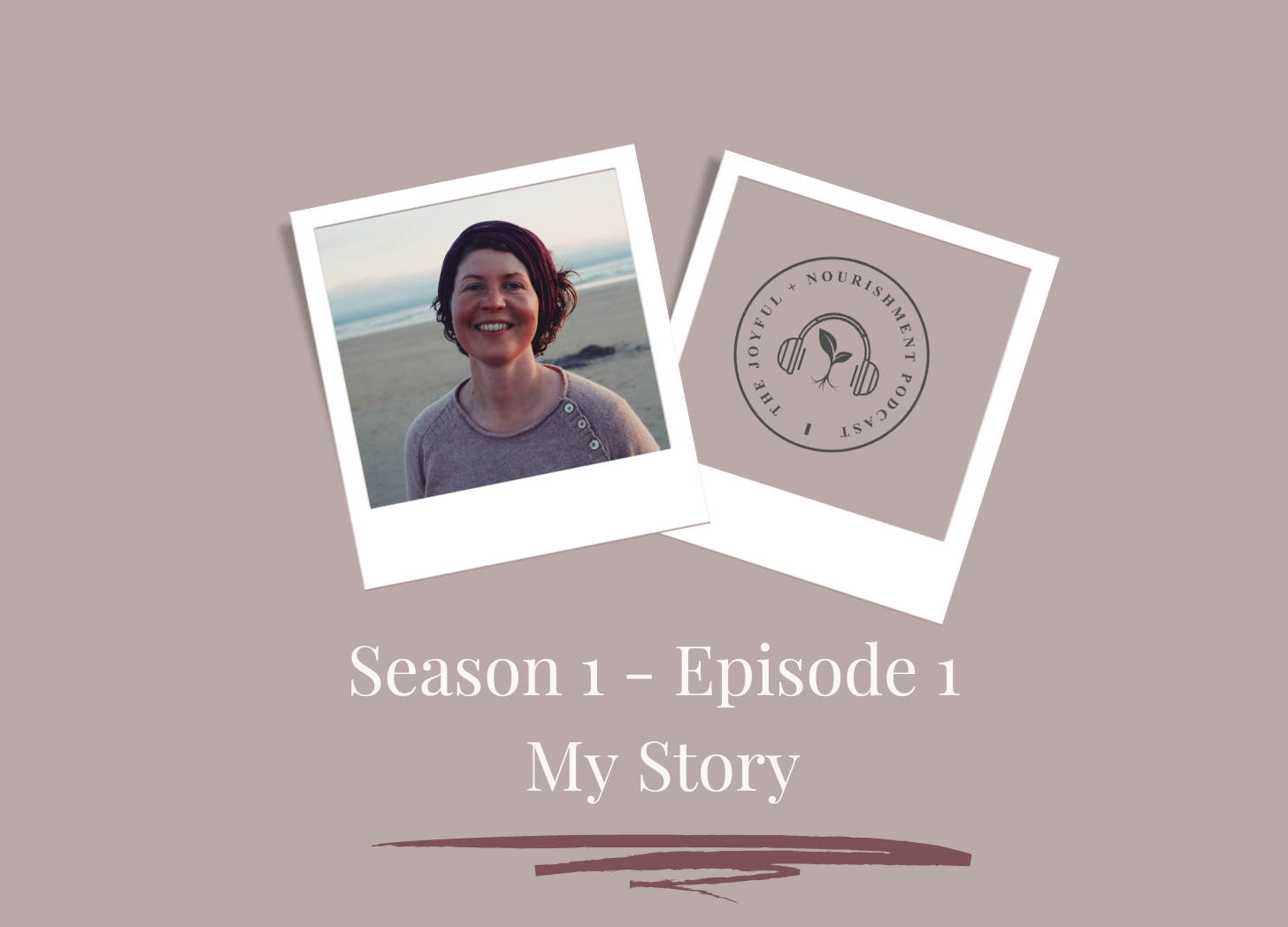 SE1 – Ep1: The first ever episode (My Story)