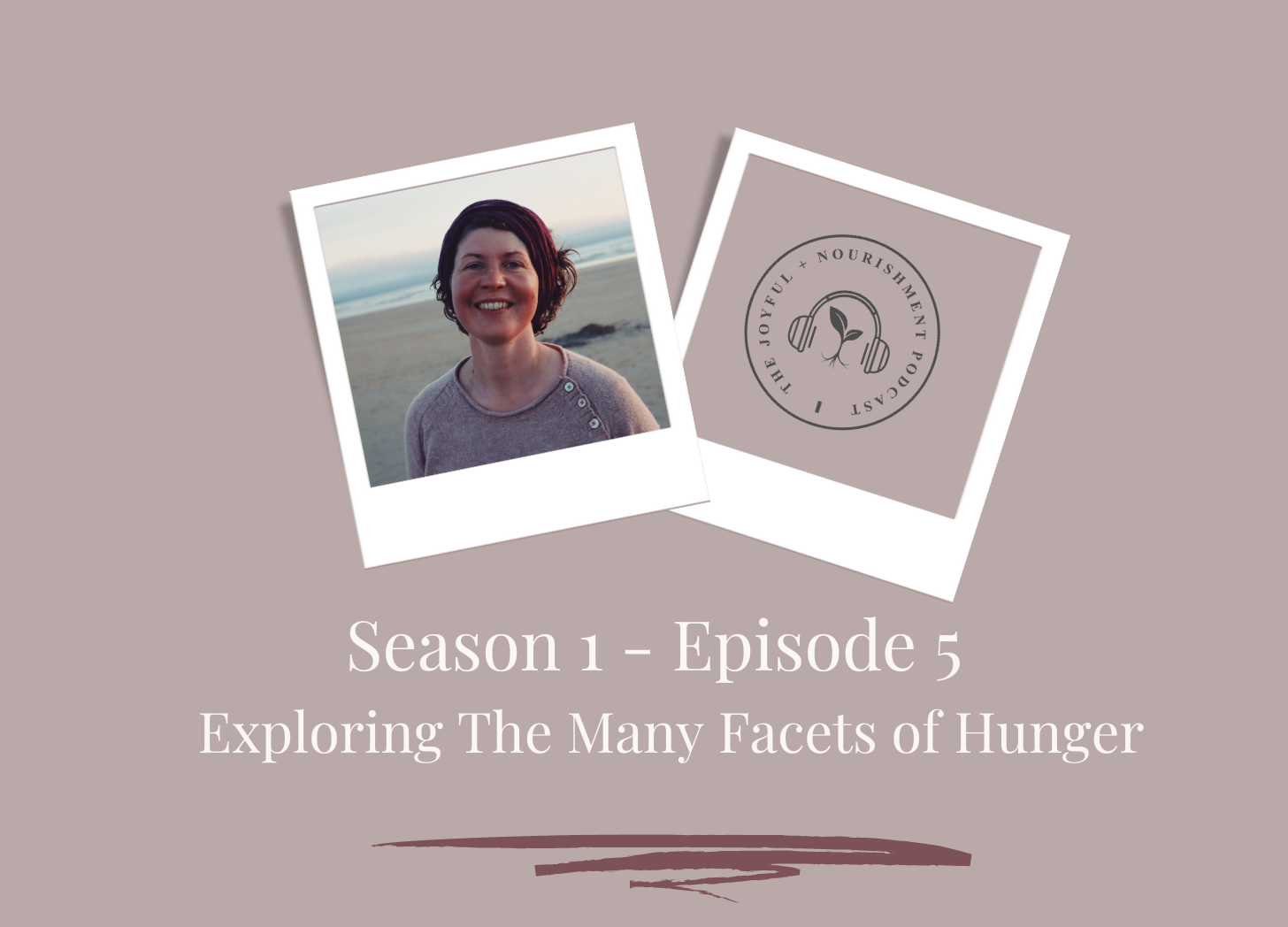 SE1-Ep5: The Many Facets of Hunger