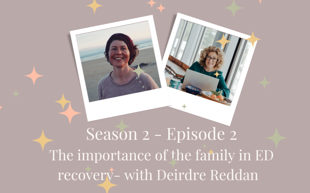SE2-Ep2: The importance of family support in ED recovery with Deirdre Reddan