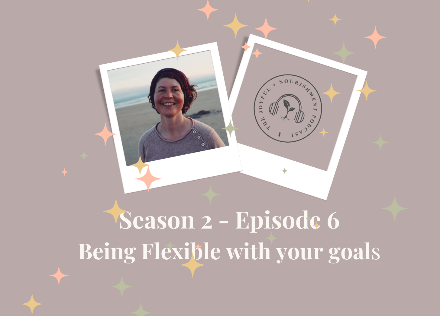 Flexible goals joyful nourishment podcast