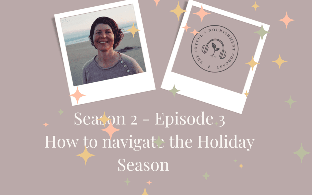 SE2 – Ep3: Tips for Navigating the Holiday Season